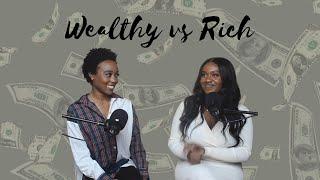 Tips To Get A Wealthy Partner vs A Rich Partner| Why You Should Want To Be Wealthy & Not Rich