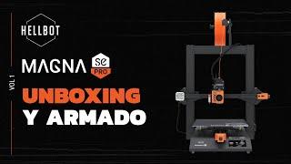 Unboxing y armado de Magna SE PRO | Tutorial de Hellbot en español