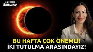 Bu Hafta Çok Önemli! | 2024'ün Son Güneş Tutulması! | 23 - 29 Eylül Haftalık Burç Yorumları