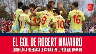 El gol de Robert Navarro certificó la presencia de España en el próximo Europeo |  SEFUTBOL