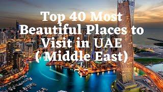 Top 40 Tourist Attractions in UAE (Middle East)- Pandey Tourism