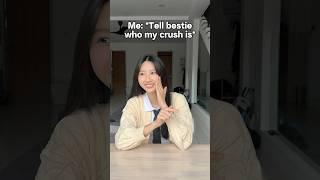 When you tell your bestie who your crush is