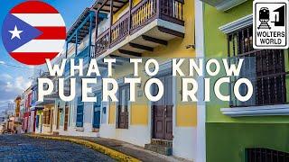 Puerto Rico: What to Know Before You Visit Puerto Rico