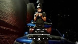 [FREE] Chicago Drill Type Beat - "GLOCKS AND DRACOS" (prod.by guap)