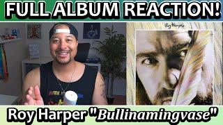 Roy Harper- Bullinamingvase FULL ALBUM REACTION AND REVIEW