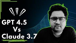 Understanding GPT 4.5 and Claude 3.7 & Code : Revolutionizing AI and Coding