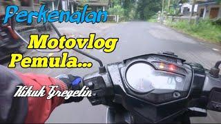 Motovlog perkenalan. Part 1