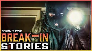 3 True Scary Home Invasion Stories | The Creepy Fox