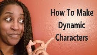 The Art of Making Dynamic Characters