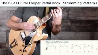 Blues Strumming Pattern 1 - The Blues Guitar Looper Pedal Book