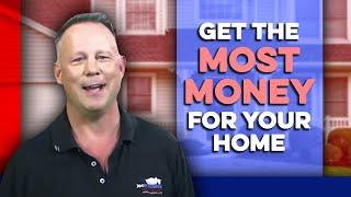 How To Get The Most Money For Your Home | Tallahassee Real Estate