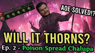 Will It Thorns? | Episode 2: Poison Chayula |  Kalltorak Path of Exile 2