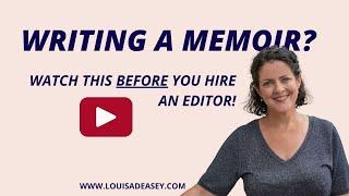 Memoir writers: Watch this BEFORE you hire an editor!