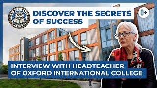 Oxford International College - Interview with headteacher of the top-rated school in the UK