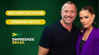 TALK SHOW: MALVINO SALVADOR E DÉBORAH SECCO - EMPREENDE CONFERENCE 2024