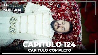 El Sultán | Capitulo 124 Completo