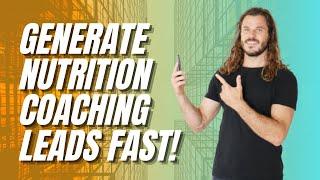 3 Ways To Generate Nutrition Coaching Leads In 2021