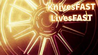 KnivesFAST BLUE LivesFAST!