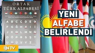 Alfabeye 5 Yeni Harf! Türk Dünyası Teşkilatı Yeni Ortak Alfabe Üzerinde Uzlaştı | NTV