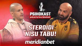 PSIHOKAST: Lepomir Bakić - Steroidi nisu bauk ako se koriste kako treba!