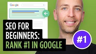 SEO for Beginners: Rank #1 In Google (FAST)