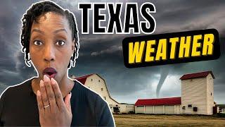 Texas Weather EXPLAINED - What it's really like!