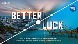 Better Luck | Malayalam Short Film | Shaji John | Phirose Sebastian | MAQTRO MOTION PICTURES