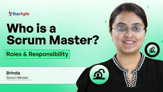 Who is a Scrum Master? | Essential Responsibilities & Skills | What makes a Great Scrum master