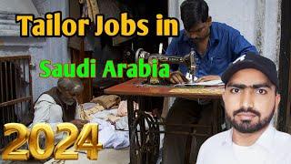 tailor jobs in saudi arabia, jubba cutting, pakistani tailor, ksa jobs info