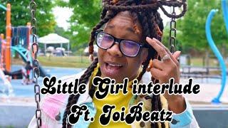 Little girl interlude FT @joibeatz Dir Nicolerds NRDS ART