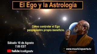 El Ego y la Astrologia en el Mes de Leo | Cómo Manejarlo para Crecer | @CodigosTV