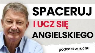 Ćwicz angielski z mistrzem! | Power Walk | John Bertrand