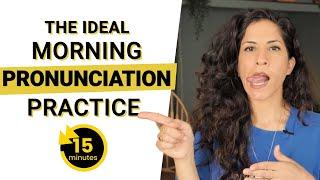 15 Minute Morning Pronunciation Practice for English Learners