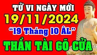 Tử vi hàng ngày 12 con giáp ngày 19/11/2024 - THẦN TÀI GÕ CỬA, TIỀN VÀO NHƯ NƯỚC, TRẢ SẠCH NỢ.