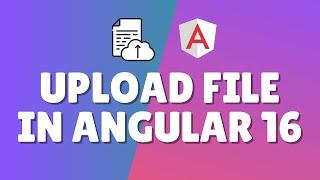How to upload file in Angular 16?