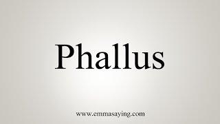 How To Say Phallus