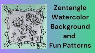 Zentangle Tile Watercolor Demo with Fun Patterns Bolly and Buds