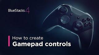 How to create gamepad controls - BlueStacks 4