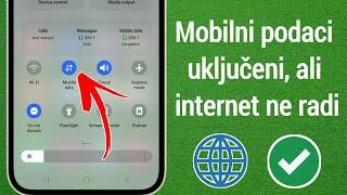 KAKO ISPRAVITI!  Mobilni podaci uključeni, ali internet ne radi | Mobilni podaci ne rade