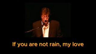 Mahmoud Darwish: if you are not rain, my love...