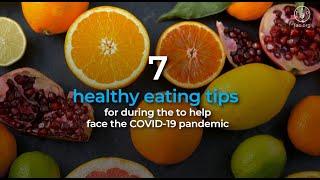 7 healthy eating tips to strengthen their immune systems  to face the COVID-19 pandemic