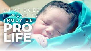 What does it mean to be pro-life?