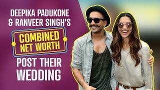 Deepika Padukone and Ranveer Singh's Combined Net Worth Post Their Wedding