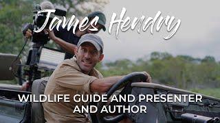 James Hendry, Wildlife Guide and Presenter and Author