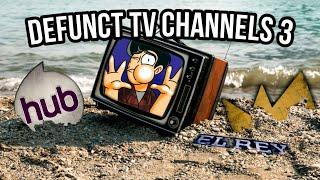 Defunct TV Channels 3 | Discontinued Nostalgia #3