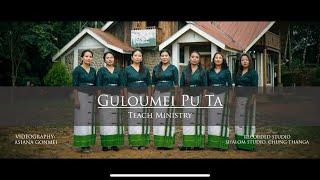 GULOUMEI PU TA / TEACH MINISTRY WORSHIP TEAM