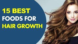 15 Best Foods For Hair Growth Faster, Strength and Thickness