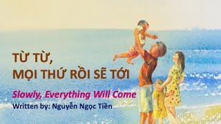 Từ Từ, Mọi Thứ Rồi Sẽ Tới