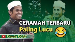 Ceramah Terbaru Paling Lucu Ustadz UCAY