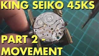 [TECH] SEIKO "KING SEIKO" 4502-7001 "45KS" Teardown PART 2 - MOVEMENT